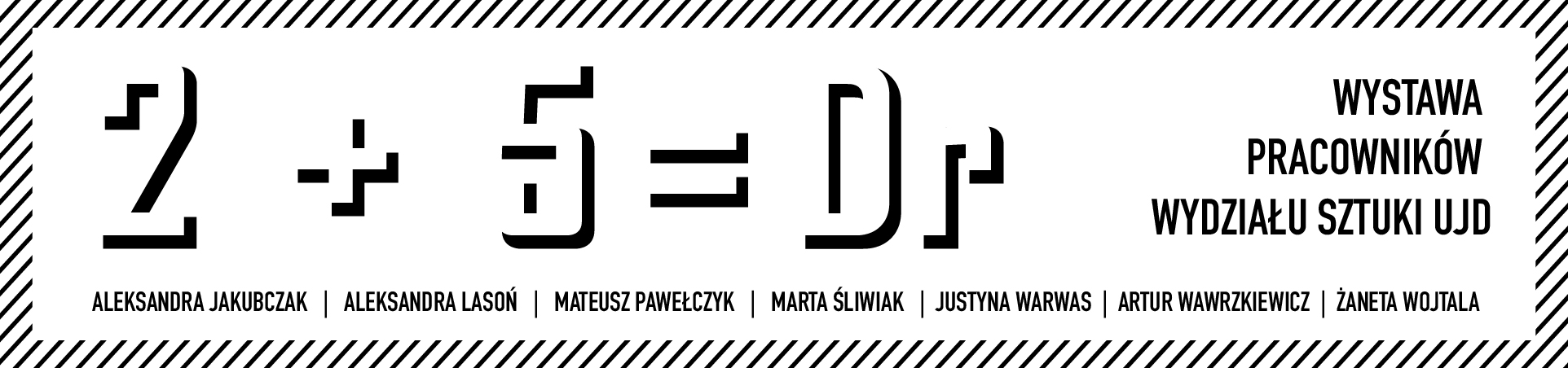 2+5=DR wystawa pracowników UJD w Częstochowie